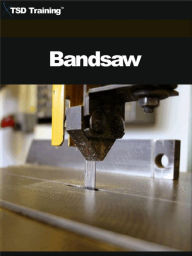 Title: Bandsaw (Carpentry), Author: TSD Training