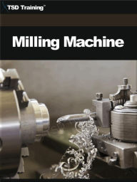 Title: Milling Machine (Carpentry), Author: TSD Training
