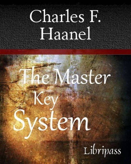 The Master Key System - Charles F. Haanel By Charles F. Haanel | EBook ...