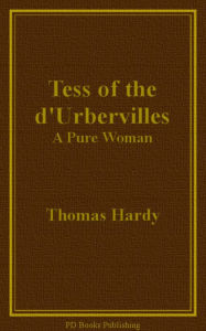 Title: Tess of the d'Urbervilles, Author: Thomas Hardy