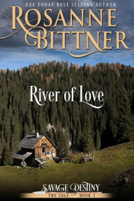 Title: River of Love, Author: Rosanne Bittner