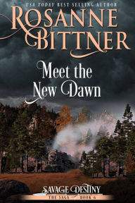 Title: Meet the New Dawn, Author: Rosanne Bittner