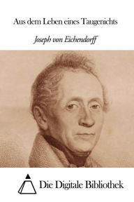 Title: Aus dem Leben eines Taugenichts, Author: Joseph von Eichendorff