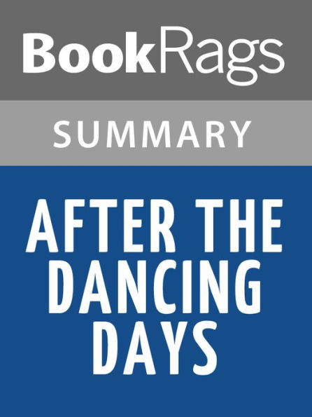 After the Dancing Days by Margaret I. Rostkowski Summary & Study Guide