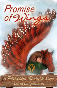 Title: Promise of Wings: A Pegasus Ranch Story, Author: Lena Lingemann