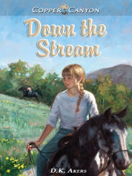 Title: Down the Stream, Author: D. K. Akers