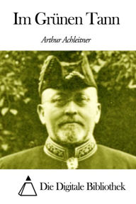 Title: Im Grünen Tann, Author: Arthur Achleitner