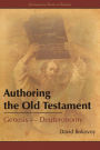 Authoring the Old Testament: GenesisDeuteronomy