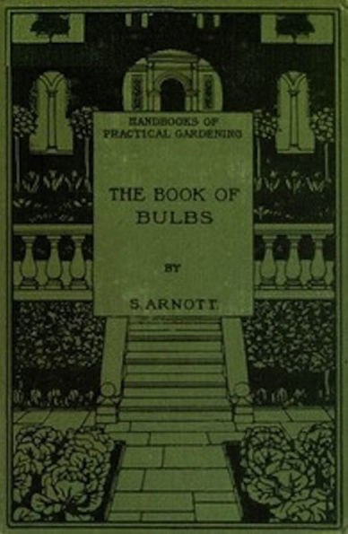 The Book of Bulbs (Illustrated)