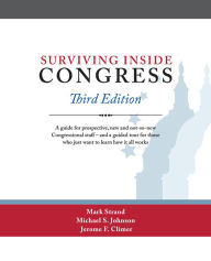 Title: Surviving Inside Congress, Third Edition, Author: Mark N. Strand