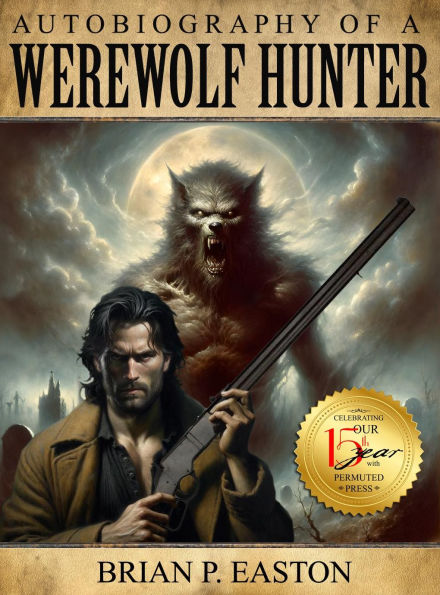 Autobiography of a Werewolf Hunter