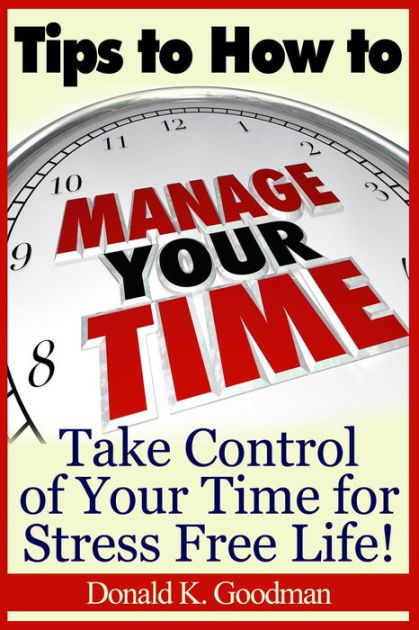 Time Management: 9 Strategies to Regain Control Over Your Time