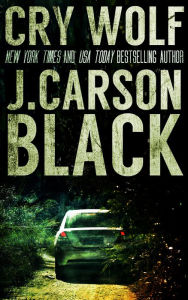 Title: Cry Wolf, Author: J. Carson Black