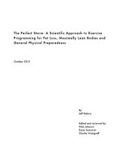 Title: The Perfect Storm: A Scientific Approach to Exercise Programming for Fat Loss, Maximally Lean Bodies and General Physical Preparedness, Author: Jeff Halevy