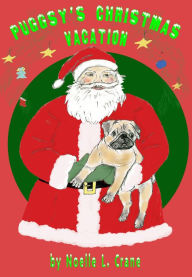 Title: Puggsy's Christmas Vacation, Author: Noelle L. Crane