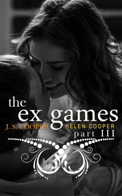 The Ex Games 3 By J S Cooper Helen Cooper Nook Book Ebook 