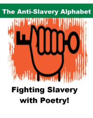 Title: The Anti-Slavery Alphabet, Author: Anonymous