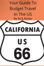 Your Guide To Budget Travel In The Us