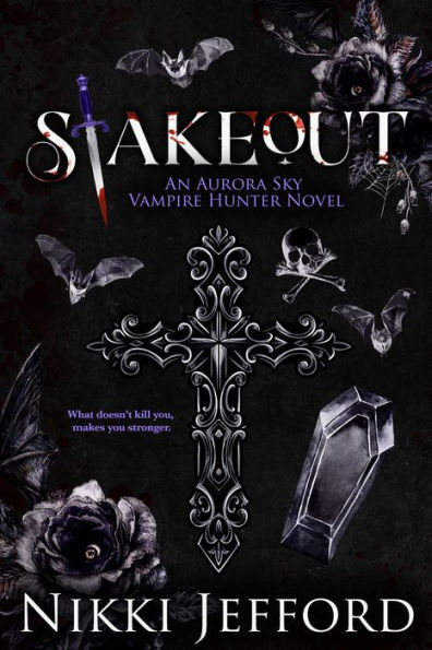 Stakeout (Aurora Sky: Vampire Hunter, Vol. 2.5)