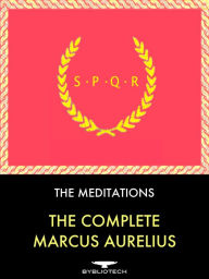 The Marcus Aurelius Anthology: The Meditations