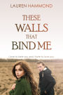 These Walls That Bind Me