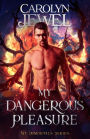 My Dangerous Pleasure (My Immortal Series #4)