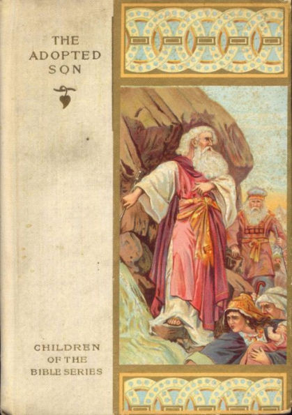 The Adopted Son: The Story of Moses (Illustrated)