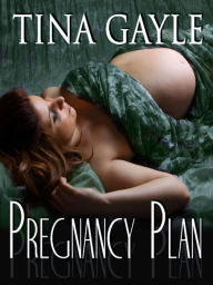 Title: Pregnancy Plan, Author: Tina Gayle