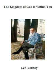 Title: The Kingdom of God is Within You, Author: Leo Tolstoy