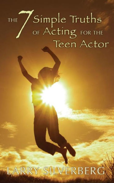 The 7 Simple Truths of Acting for Teen Actors