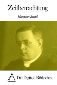 Title: Zeitbetrachtung, Author: Hermann Bezzel