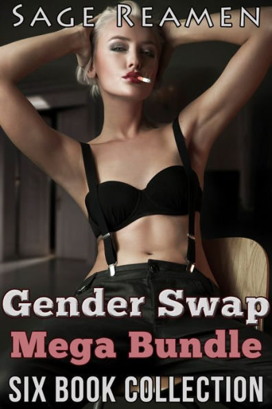 Gender Swap Mega-Bundle: A Six Book Erotic Gender-Bender Collection (Waking Up a Woman Series)