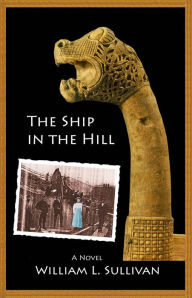 Title: The Ship in the Hill, Author: William Sullivan