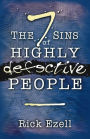 The 7 Sins of Highly Defective People