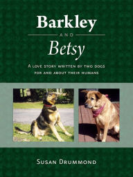 Title: Barkley & Betsy, Author: Susan Drummond