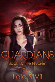 Title: Guardians: The Nycren (Book 8), Author: Lola StVil