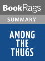 Among the Thugs by Bill Buford Summary & Study Guide