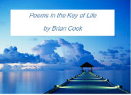 Title: Poems in the Key of Life, Author: Brian Cook