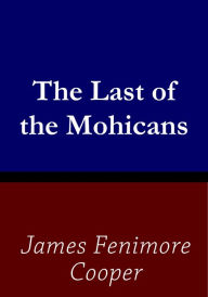 Title: Last of the Mohicans, Author: James Fenimore Cooper