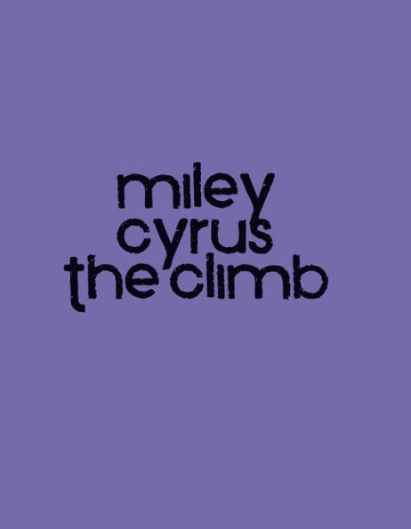 Miley Cyrus: The Climb