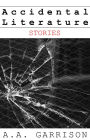 Accidental Literature: Stories