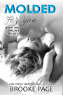 Molded for You (Conklin's Trilogy Series #2)