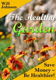 Title: The Healthy Garden, Author: Will Johnson