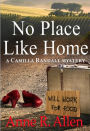 No Place Like Home: The Camilla Randall Mysteries #4