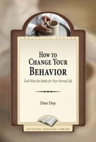 Title: How To Change Your Behavior, Author: Dan Day