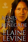 Agnes and the Renegade