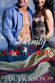 Title: Beauty and the Brigadier (Military Romance), Author: D.L. Jackson