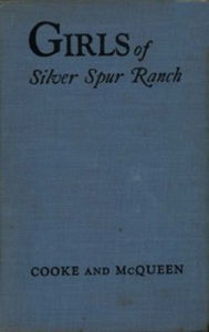 Title: The Girls of Silver Spur Ranch, Author: Grace Cooke