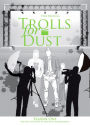 Trolls For Dust, Season One