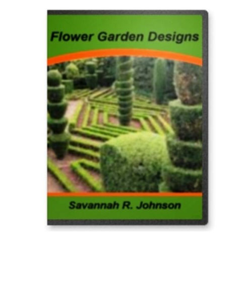 Flower Garden Designs-Mastering the Art of Container Gardening, Backyard Flower Gardens, Annuals and Perennials,
